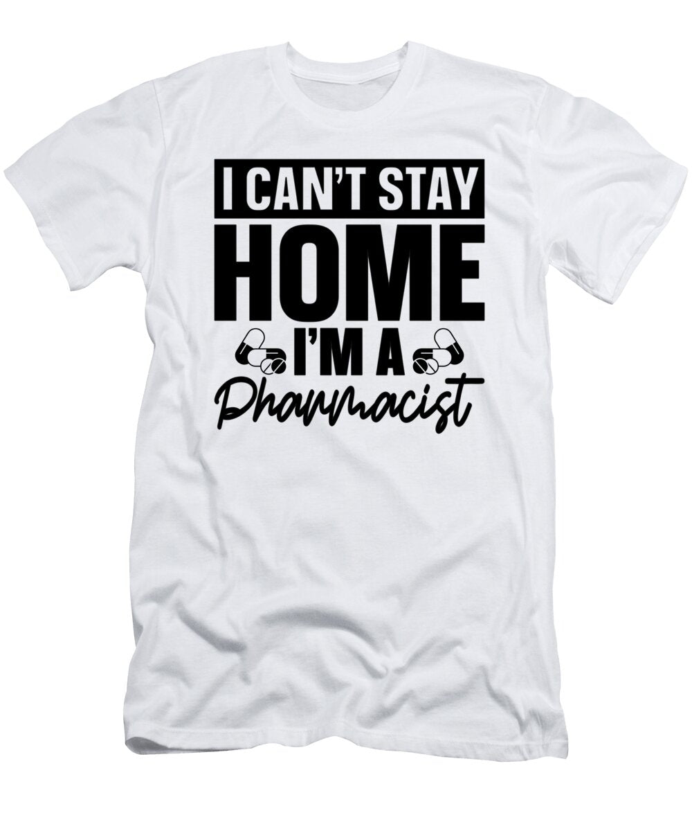 1 Pharmacy Technician I Cant Stay Home Pharmacist Tshirtconcepts Marvin Poppe T-Shirt
