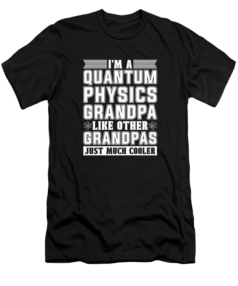1 Physicist Grandpa Scientist Science Quantum Physics Crazy Squirrel T-Shirt