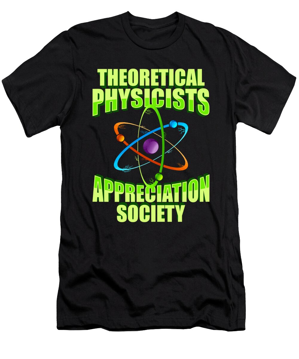 1 Physicist Science Scientist the Physics Is Theoretical Crazy Squirrel T-Shirt