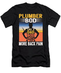 1 Plumber Bod Like a Dad Bod Plumbing Job Drain Surgeon Maximus Designs T-Shirt
