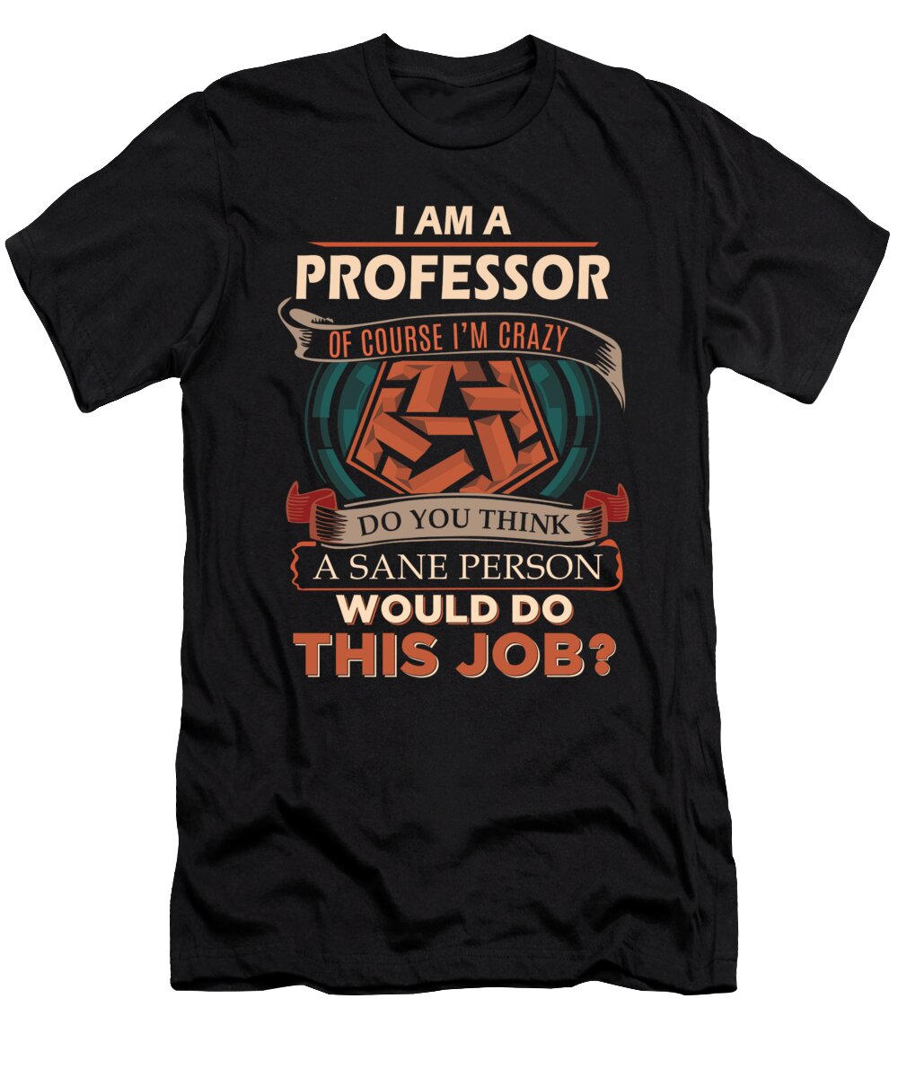 1 Professor We Do Precision Job Gift Item Shi Hu Kang T-Shirt