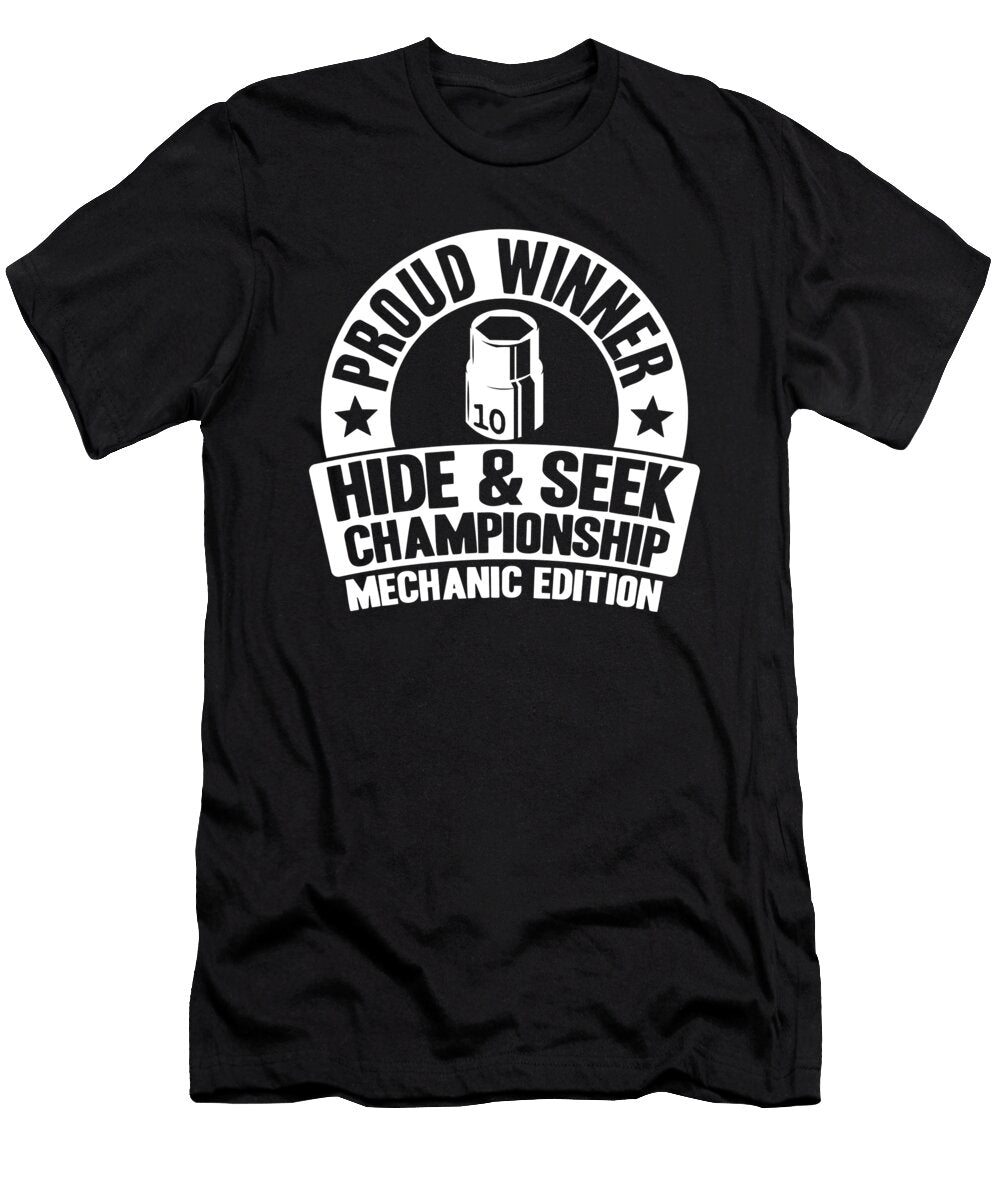 1 Proud Winner Hide Seek Championship Funny Mechanic Lisa Stronzi T-Shirt
