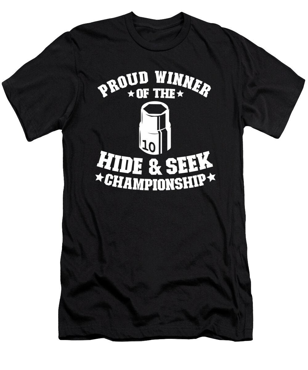 1 Proud Winner of the Hide Seek Championship Funny Mechanic Lisa Stronzi T-Shirt