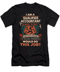 1 Qualified Accountant We Do Precision Job Gift Item Shi Hu Kang T-Shirt