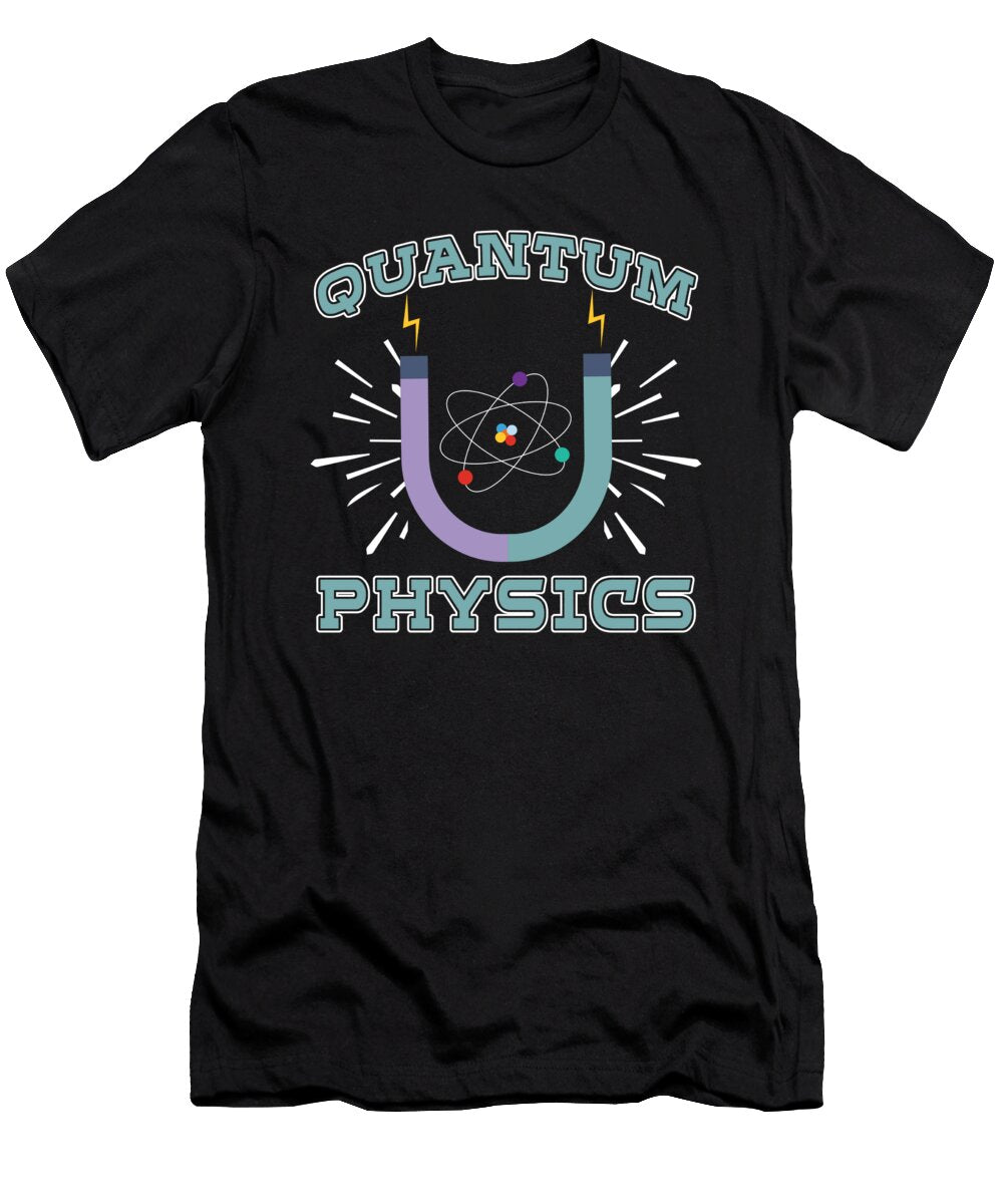 1 Quantum Physics Reaction Science Physicist Quantum Physics Crazy Squirrel T-Shirt