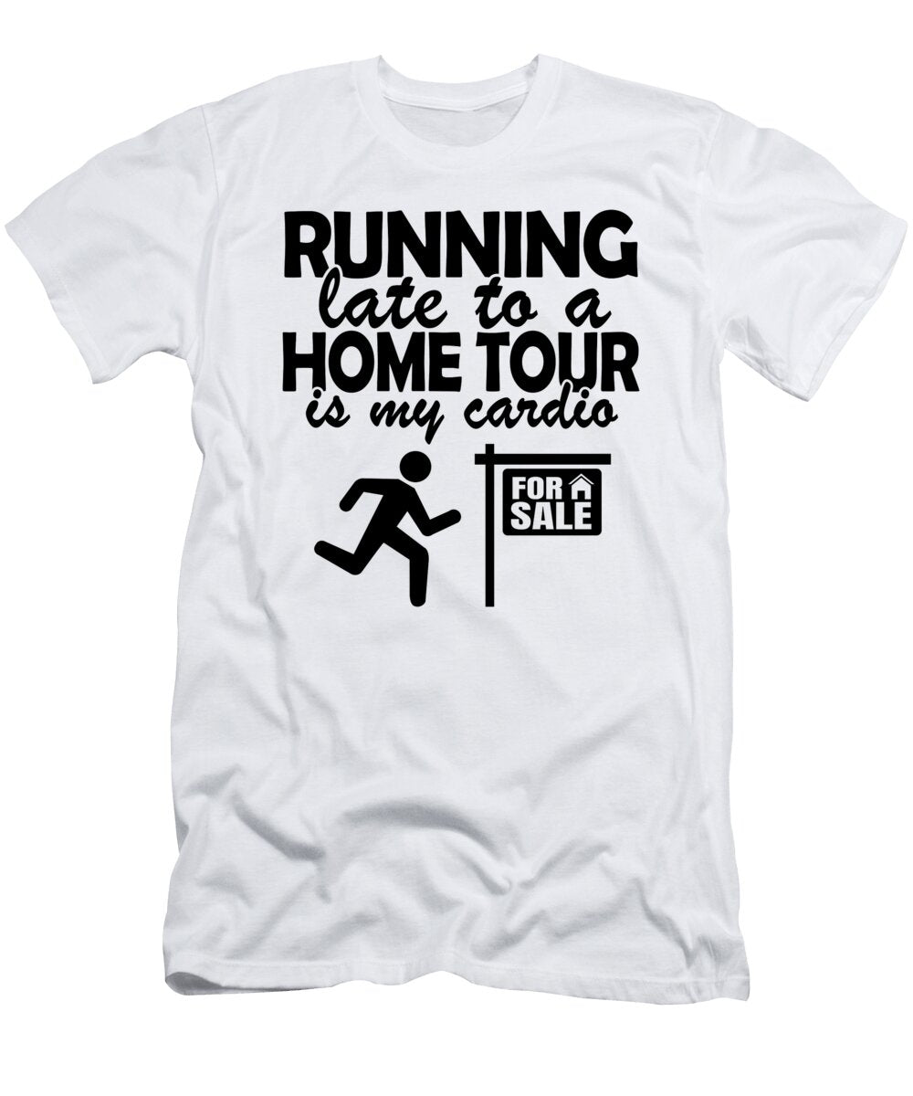1 Running Late Funny Real Estate Agent Realtor Gift Lisa Stronzi T-Shirt
