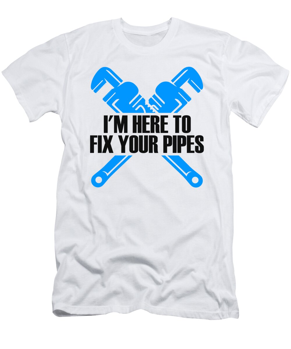 1 Save a Pipe Plumber Pipefitter Pipes Pipefitting Florian Dold Art T-Shirt