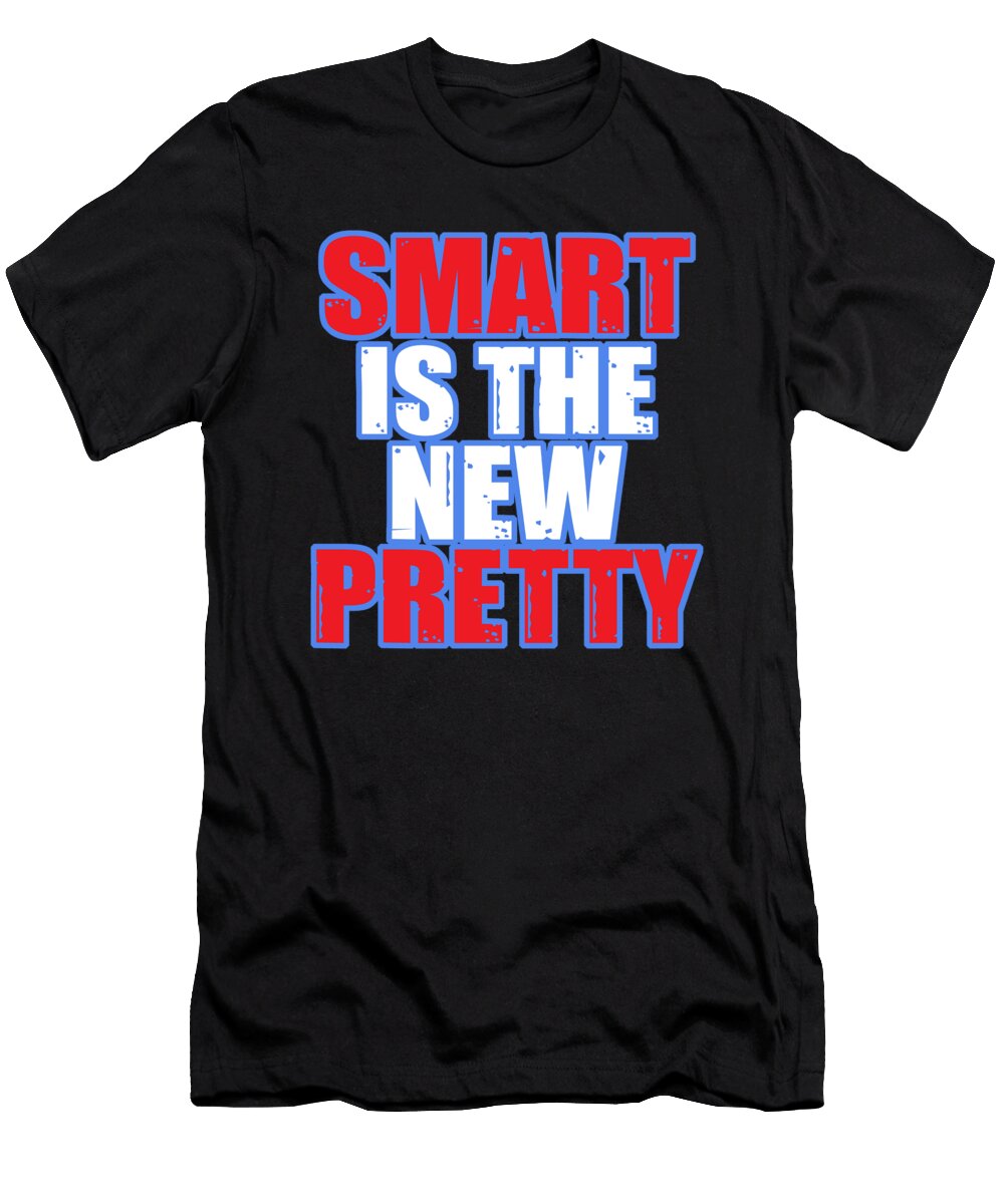1 Smart Girls Smart Is the New Pretty Kanig Designs T-Shirt