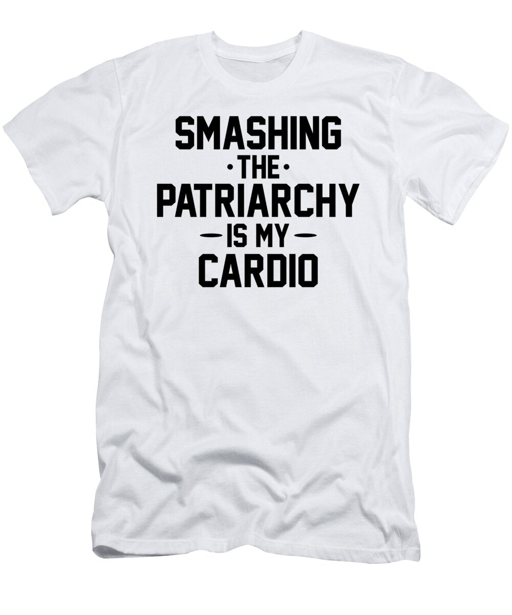 1 Smashing the Patriarchy Is My Cardio Jacob Zelazny T-Shirt
