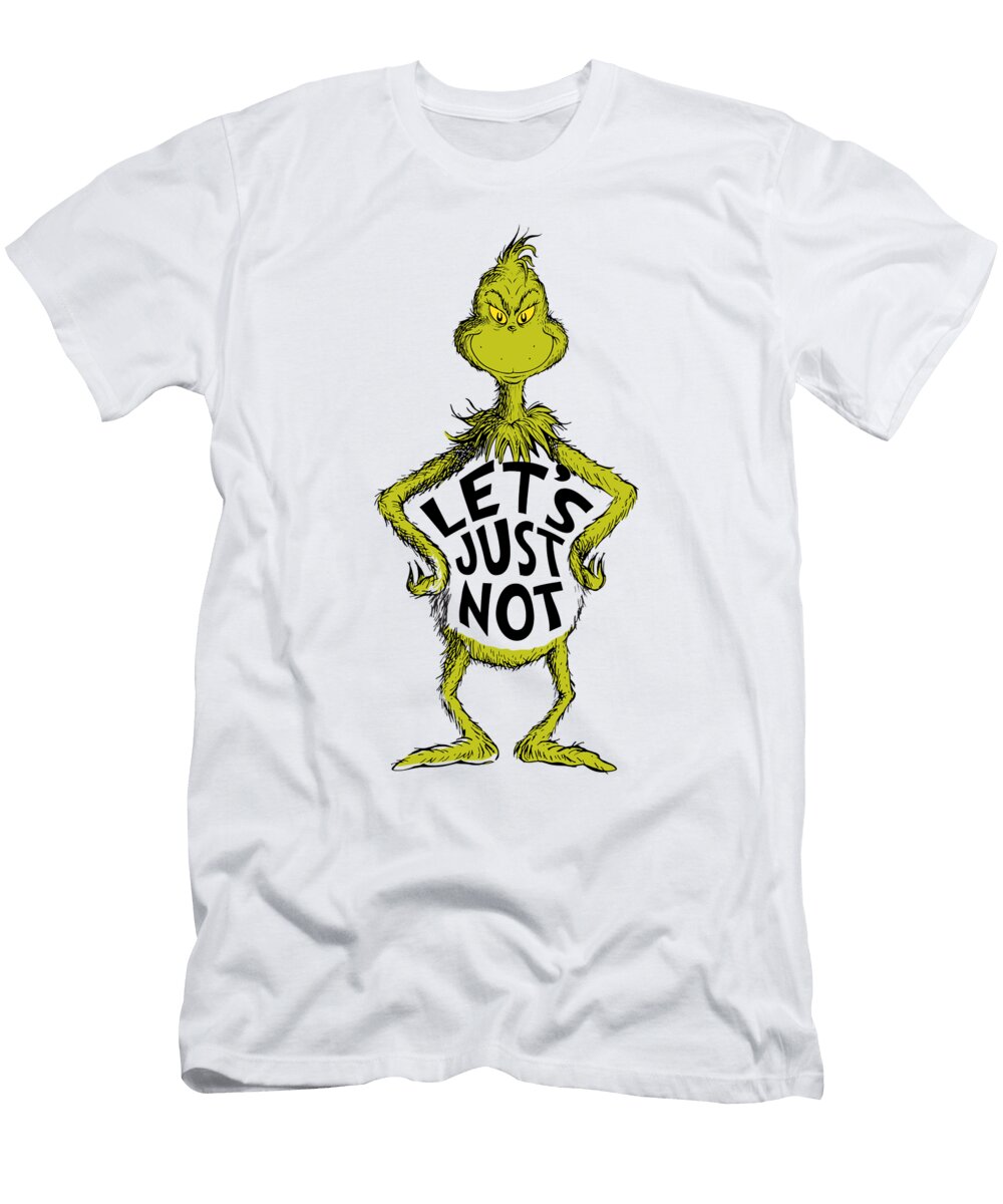 1 Snarky Grinch Funny Lets Just Not Quote Tinh Tran Le Thanh T-Shirt