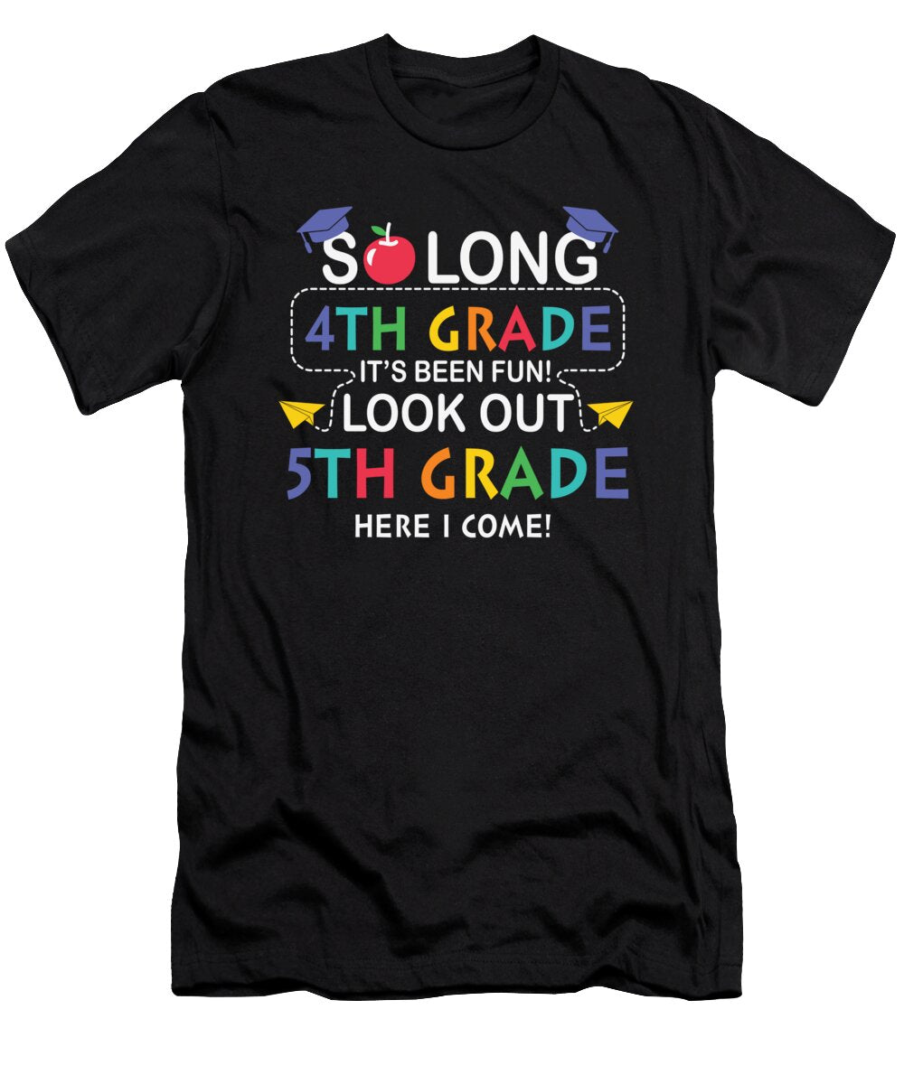 1 So Long 4th Grade Its Been Fun Look Out 5th Grade Licensed Art T-Shirt