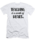 1 Teaching Is a Work of Heart Jane Keeper T-Shirt