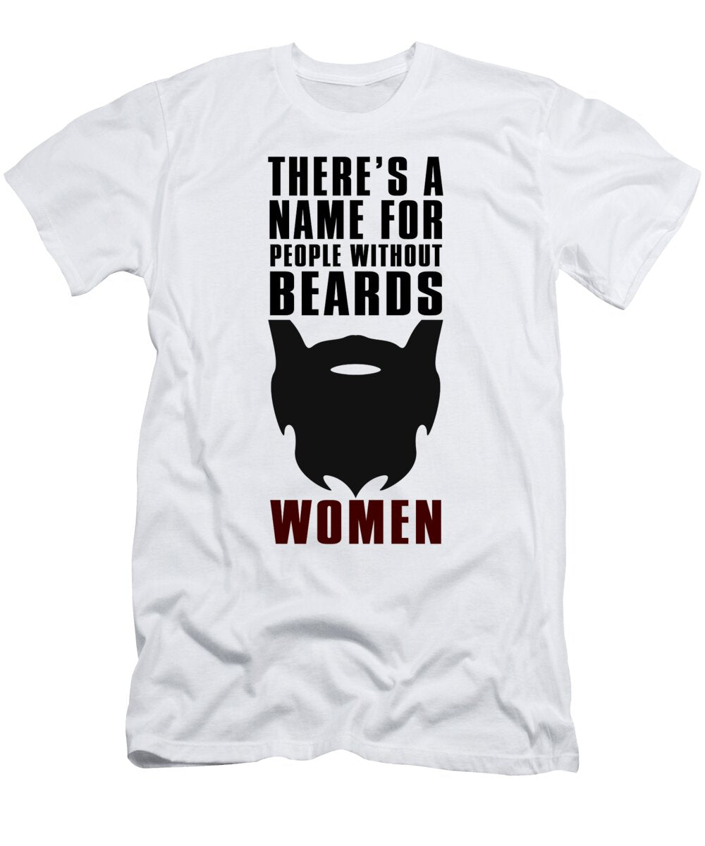 1 Theres a Name for People Without Beards Women Jacob Zelazny T-Shirt
