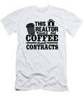 1 This Realtor Runs on Coffee Contracts Real Estate Agent Funny Lisa Stronzi T-Shirt