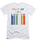 1 Trust Me Lawyer Law Attorney Advocate Court Judge Fuzius T-Shirt