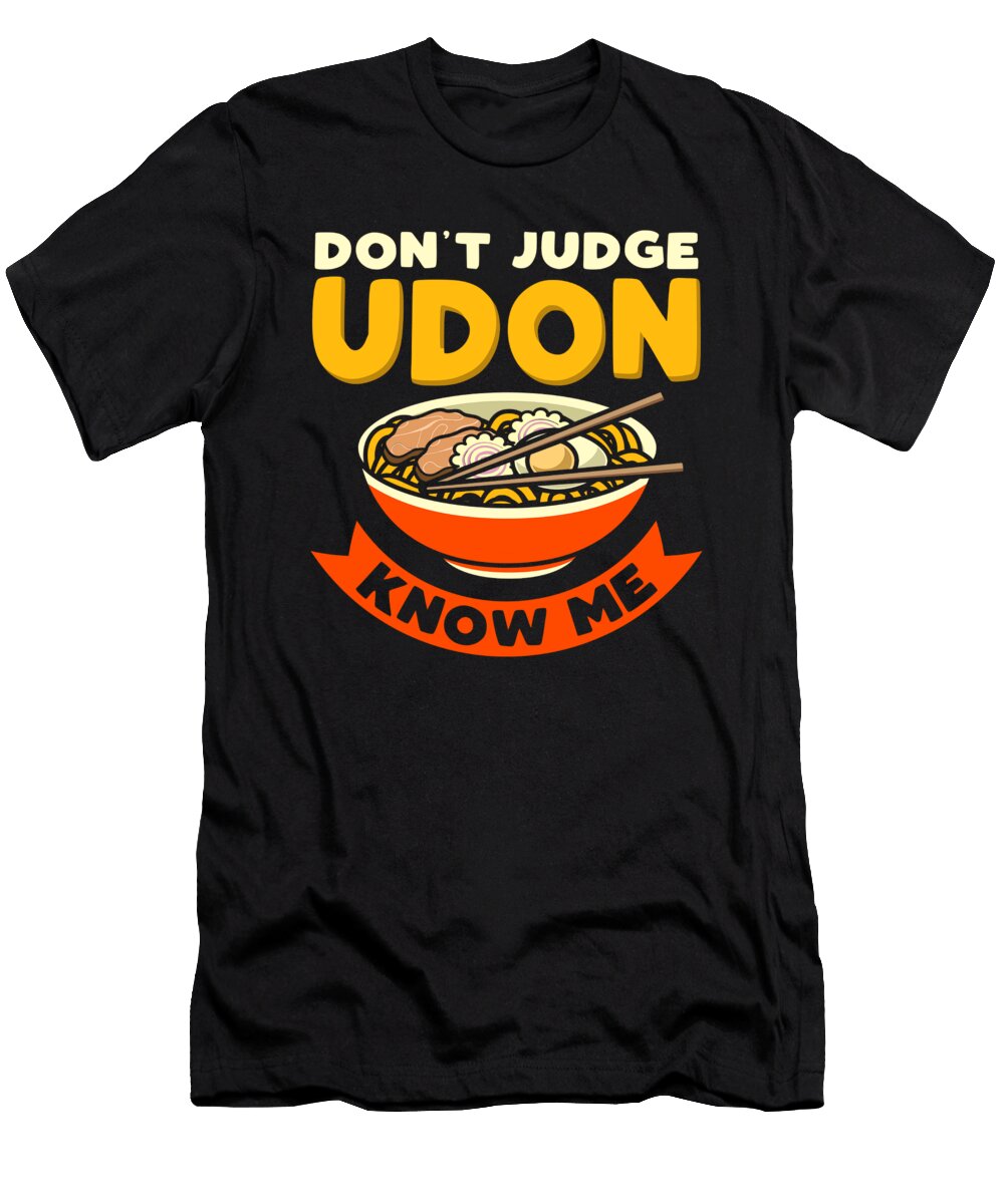 1 Udon Japanese Food Noodles Noodle Bowl Toms Store T-Shirt