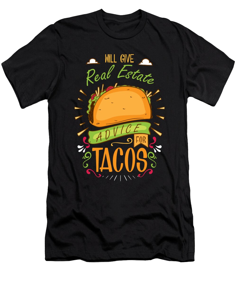 1 Will Gave Real Estate Advice for Tacos Bi Nutz T-Shirt