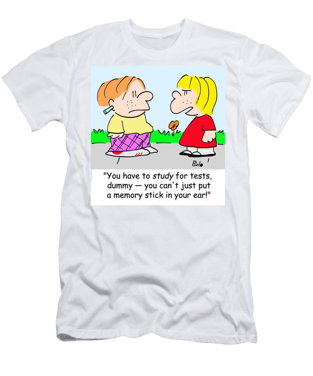 1 You Have to Study for Tests Dummy You Cant Just Put Baloo T-Shirt