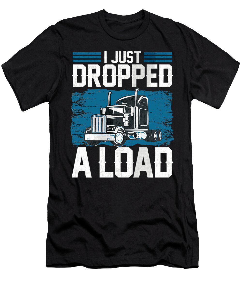10 Truck Trucker Trucks Trucking Diesel Driving Truck Driver Freightliner Driver Truck Lover Rider Drift Truckin Grover Mcclure T-Shirt