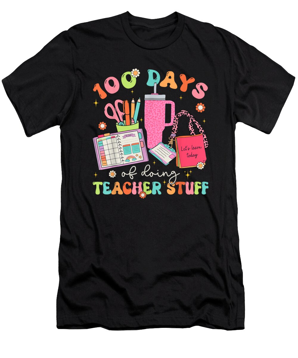 100 Days of Doing Teacher Stuff 100th Day School Men Women Dhbubble T-Shirt