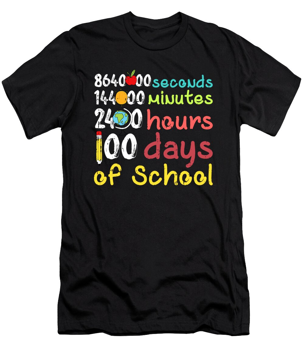 100 Days of School Second Minute Hours Teacher Student Gifts 1 T-Shirt