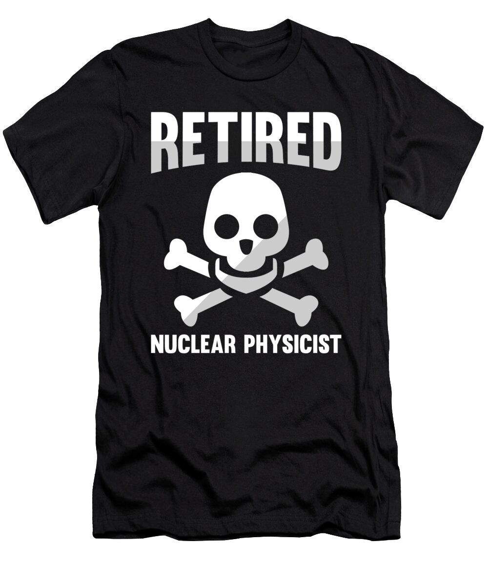 12 Physicist Science Scientist Nuclear Physics Crazy Squirrel T-Shirt