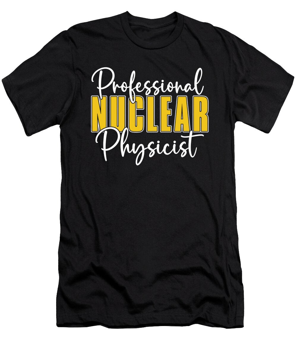 13 Physicist Science Scientist Nuclear Physics Crazy Squirrel T-Shirt