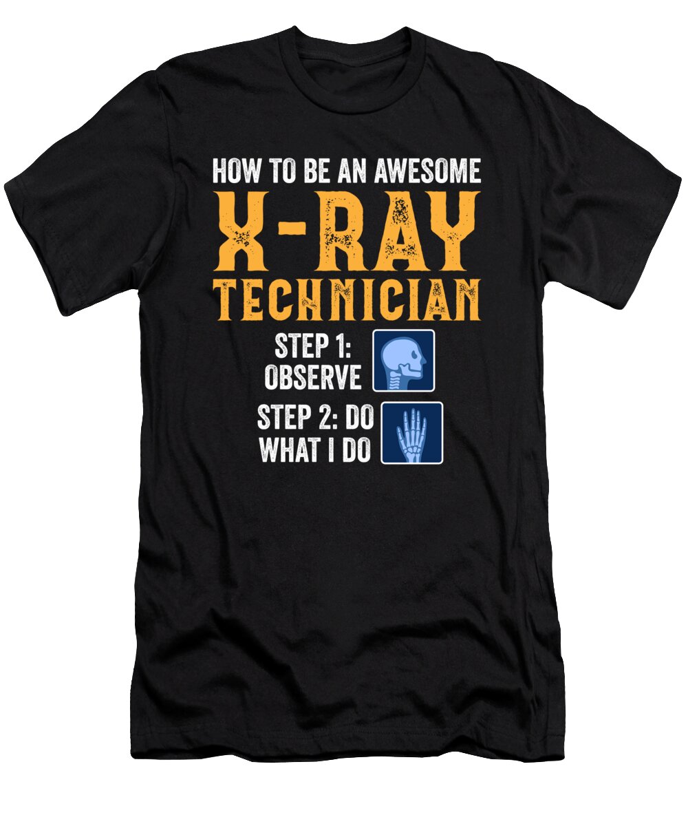 13 Radiology Rad Tech Technologist Radiologist X Ray Radiographer Toms Store T-Shirt