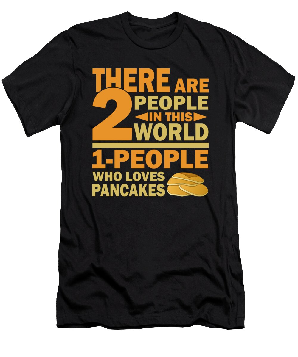 16 Pancakes Jonathan Kraske T-Shirt