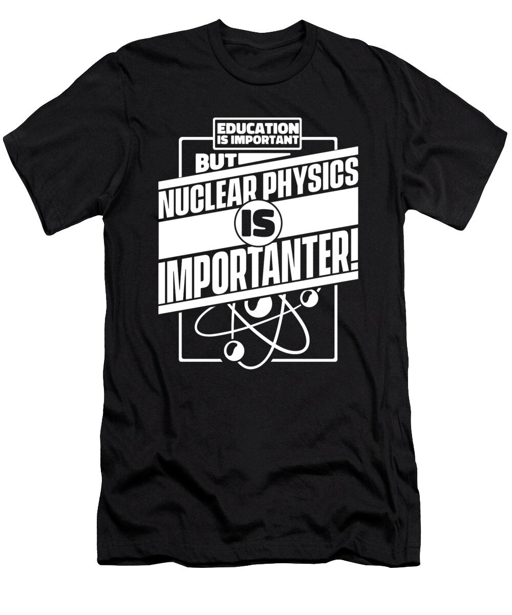 18 Physicist Scientist Science Nuclear Physics Crazy Squirrel T-Shirt