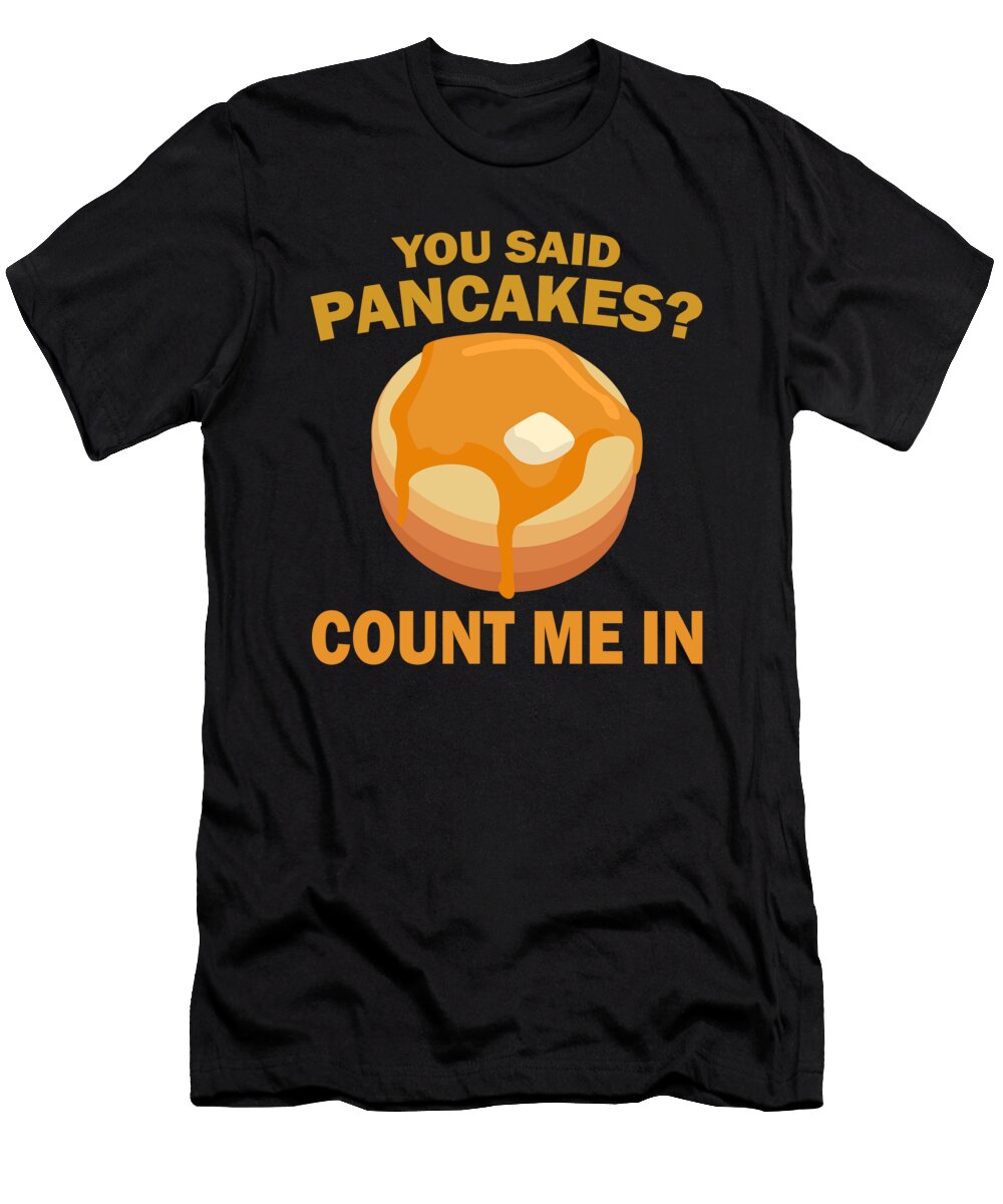 19 Pancakes Jonathan Kraske T-Shirt