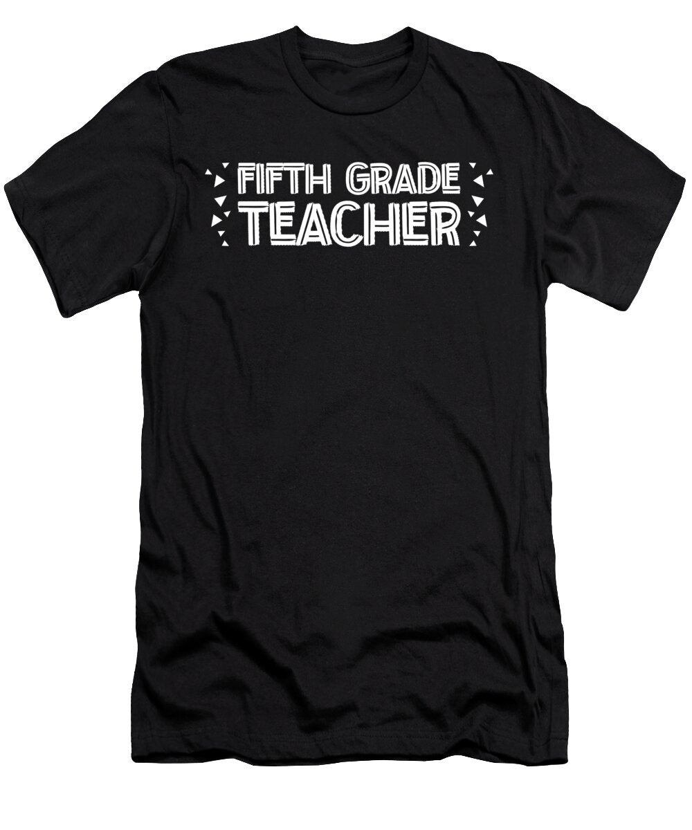 2 5th Grade Teacher Educator Job Education School Tenshirt T-Shirt