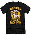 2 Banker Bod Like a Dad Bod Accountant Loan Officer Maximus Designs T-Shirt
