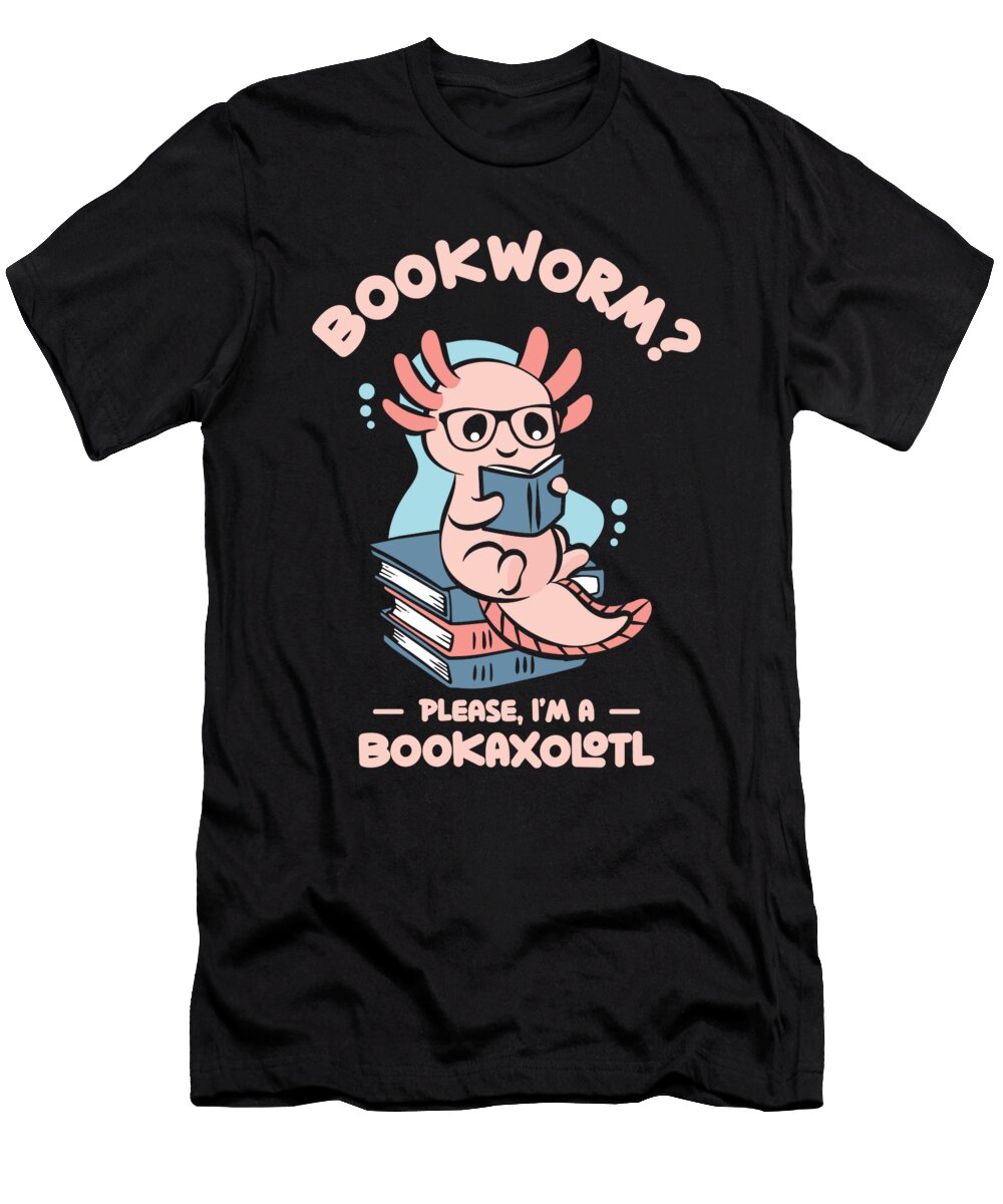 2 Bookworm Please Im a Bookaxolotl Axolotl Toms Store T-Shirt
