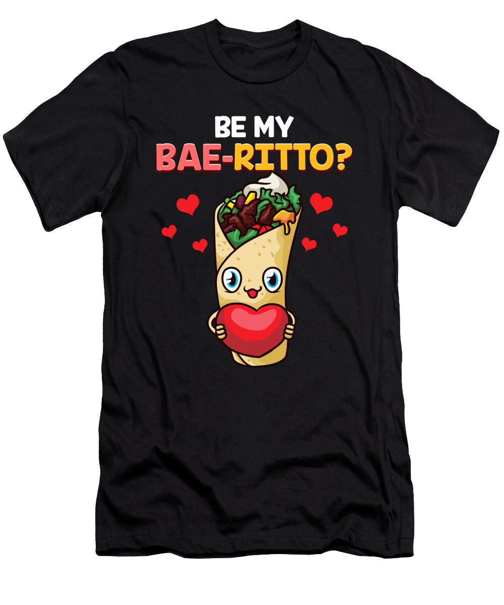 2 Cute Funny Be My Baerrito Baerrito Burrito Pun the Perfect Presents T-Shirt