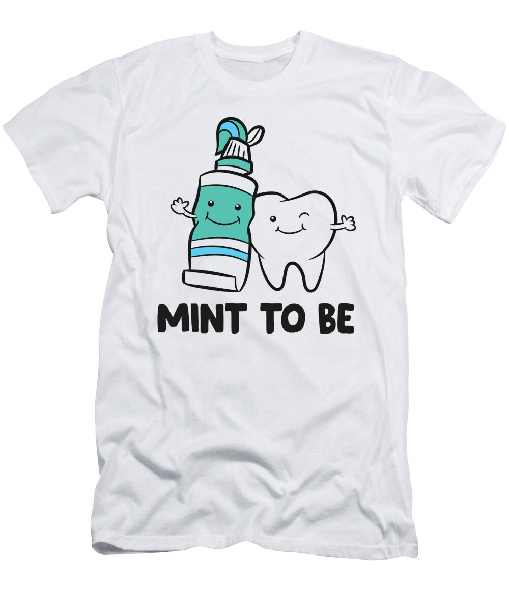 2 Dentist Hygienist Assistant Tooth Mint to Be Toothpaste Eq Designs T-Shirt