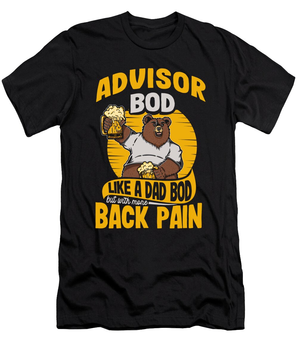 2 Financial Advisor Bod Like a Dad Bod School Counselor Maximus Designs T-Shirt