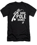 2 Fishing Gotta Love a Good Pole Dance Jacob Zelazny T-Shirt