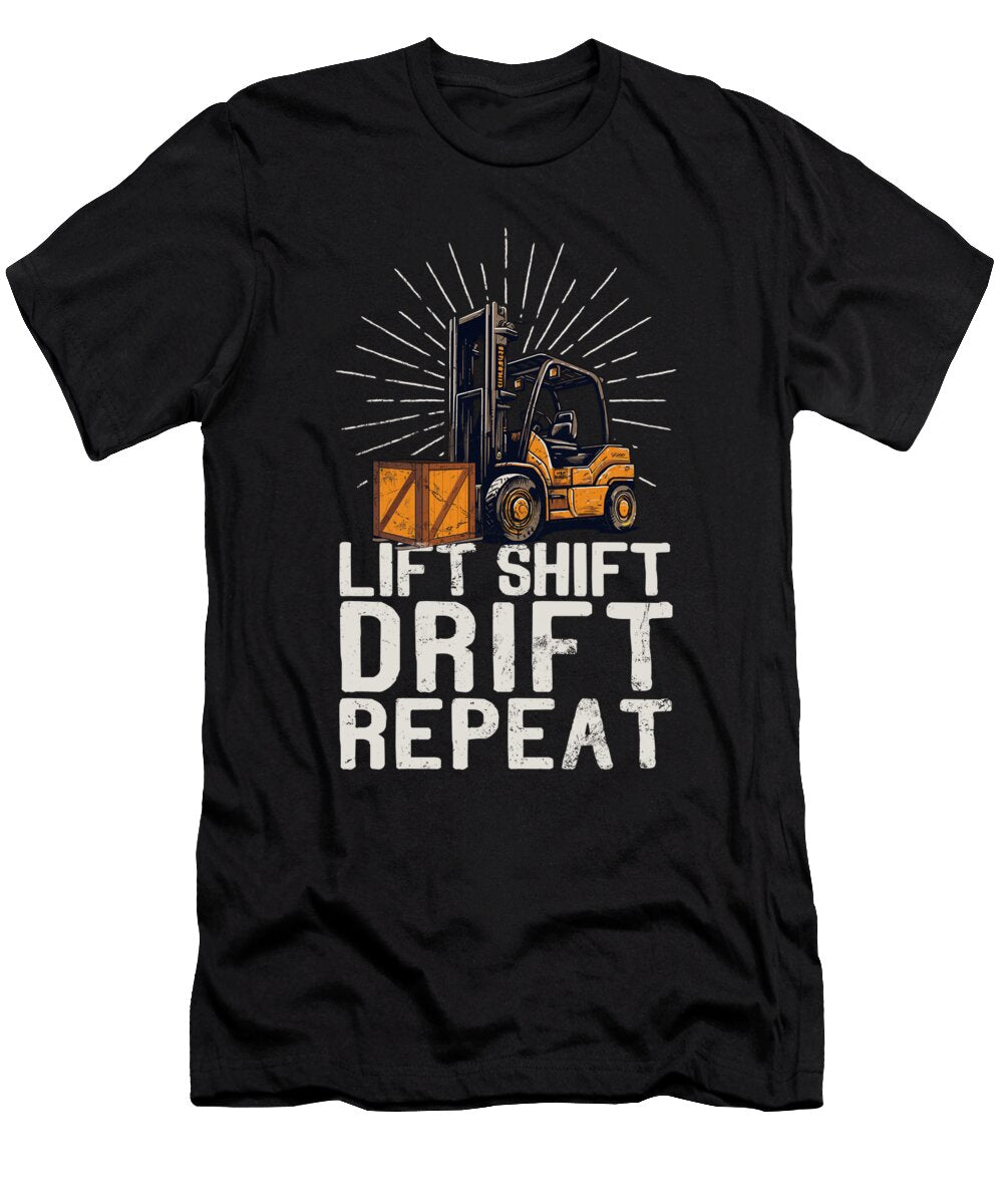2 Forklift Certified Lift Shift Drift Repeat Forklift Driver Maximus Designs T-Shirt