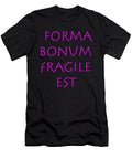 2 Forma Bonum Fragile Est Vidddie Publyshd T-Shirt
