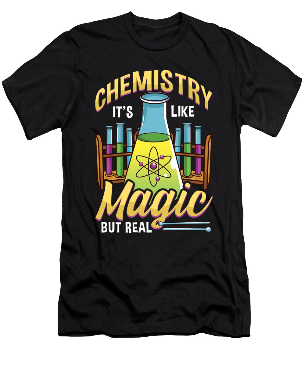 2 Funny Chemistry Its Like Magic But Real Science the Perfect Presents T-Shirt