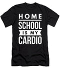 2 Home School Is My Cardio Funny Slogan Organicfoodempire T-Shirt