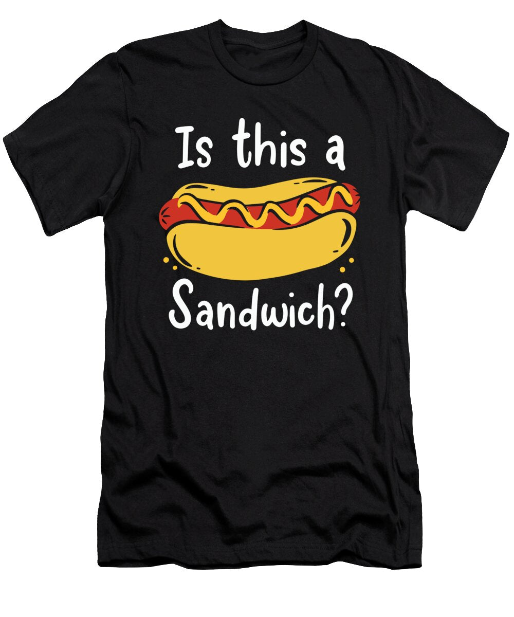 2 Hot Dog Is This a Sandwich Fast Food Wiener Toms Store T-Shirt