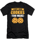 2 I Cant I Have Cookies to Bake Baking Bakery Alessandra Roth T-Shirt