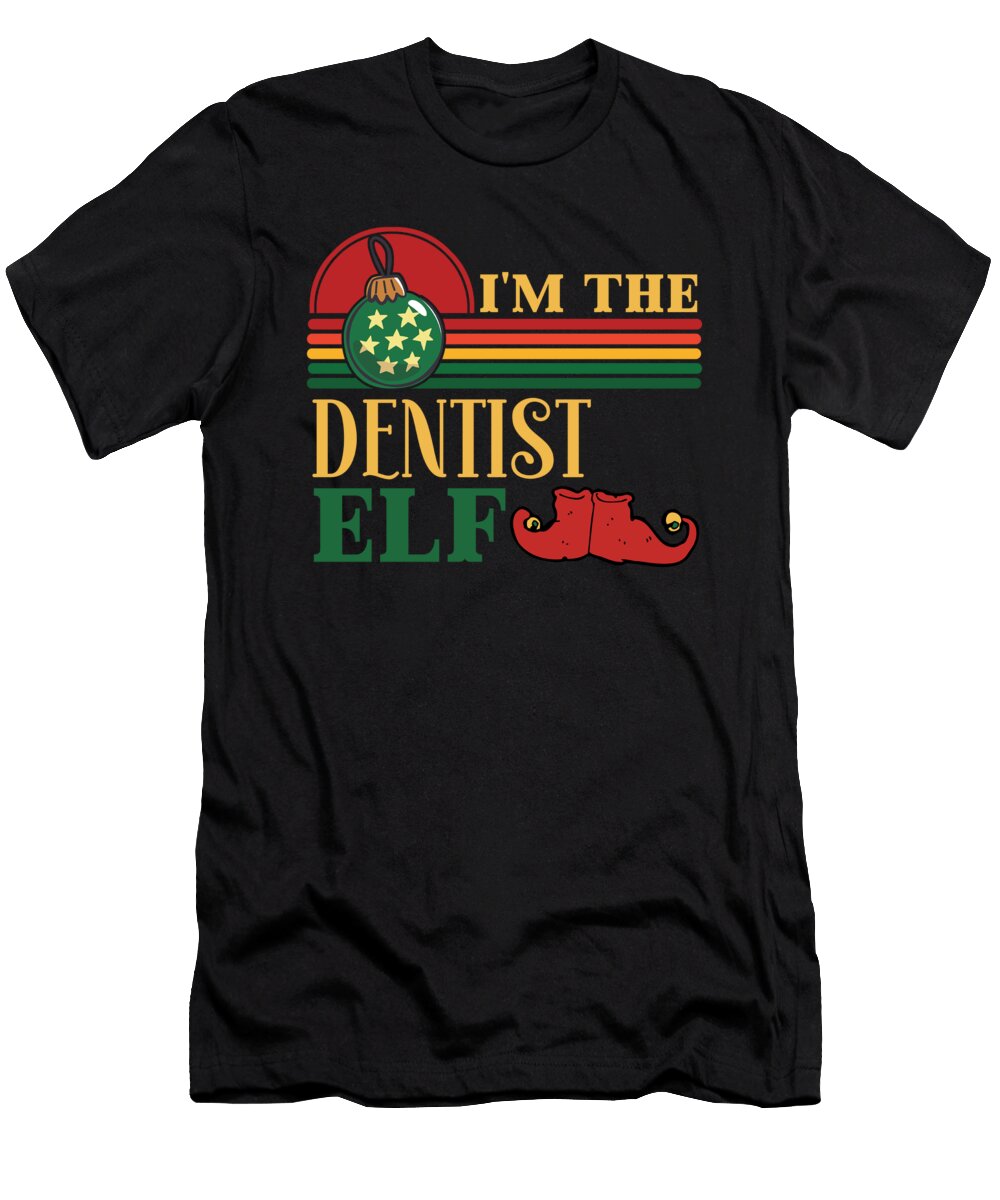 2 Im the Dentist Elf Matching Christmas Vintage and Words T-Shirt