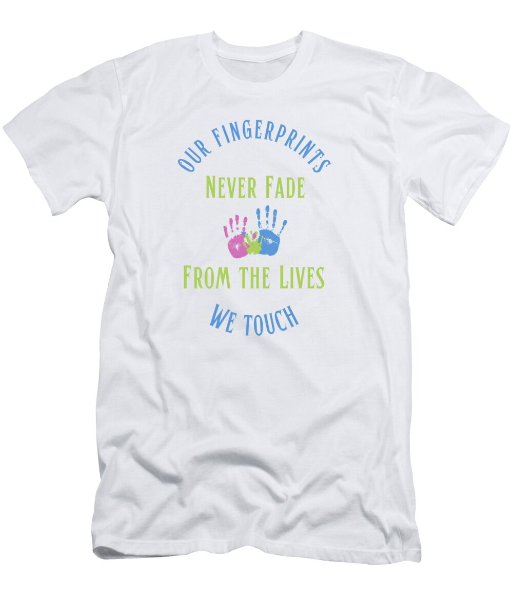 2 Our Fingerprints Never Fade Tonya Hance T-Shirt