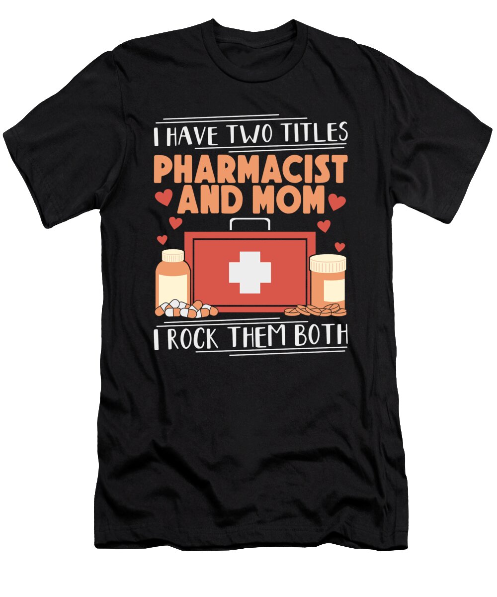 2 Pharmacist Mom Medical Health Pharmacy Technician Toms Store T-Shirt