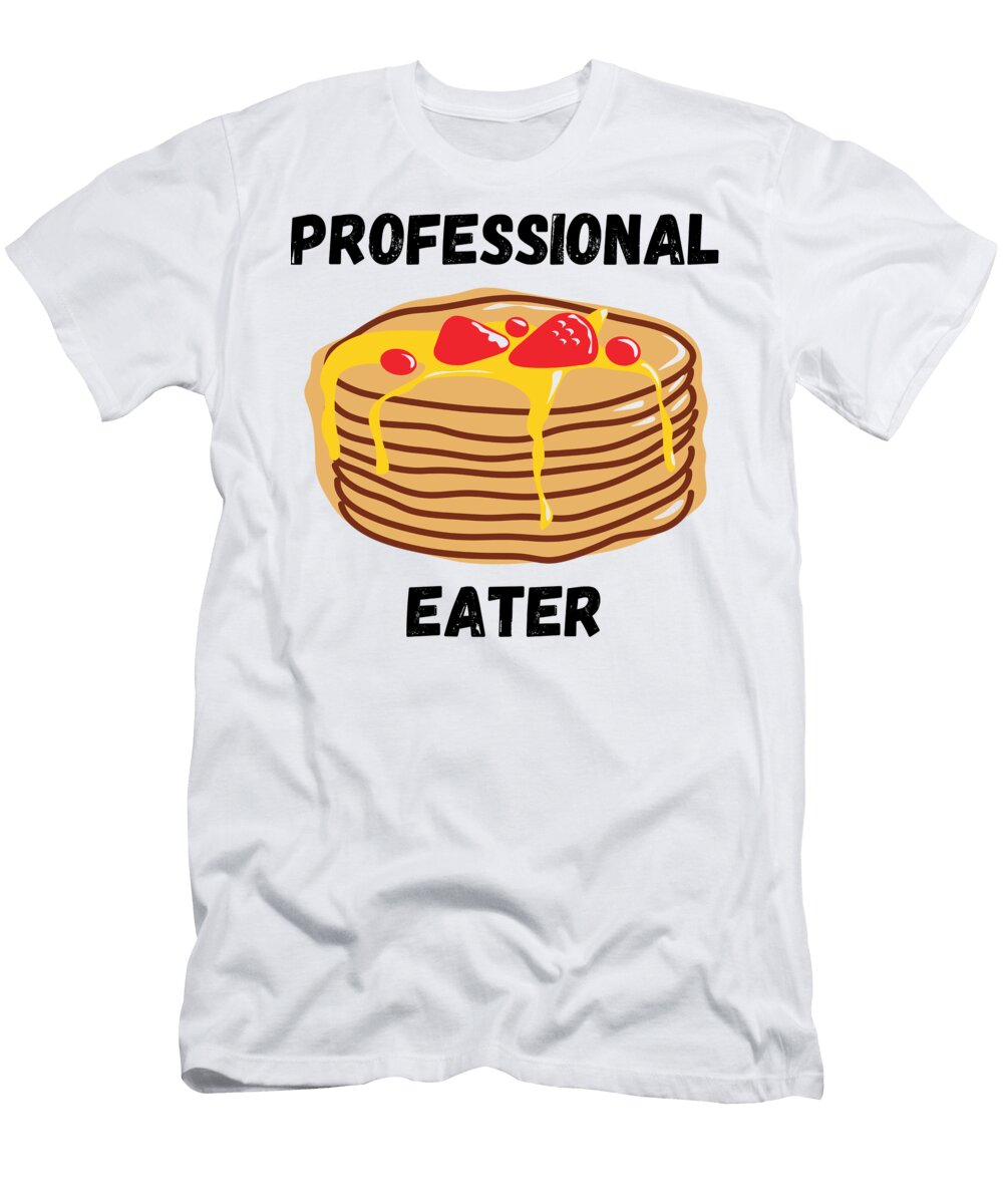2 Professional Pancakes Eater Funny Breakfast Gift for Pancake Lovers Nathalie Aynie T-Shirt