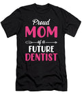 2 Proud Mom of a Future Dentist Cute Mothers Day Women Haselshirt T-Shirt