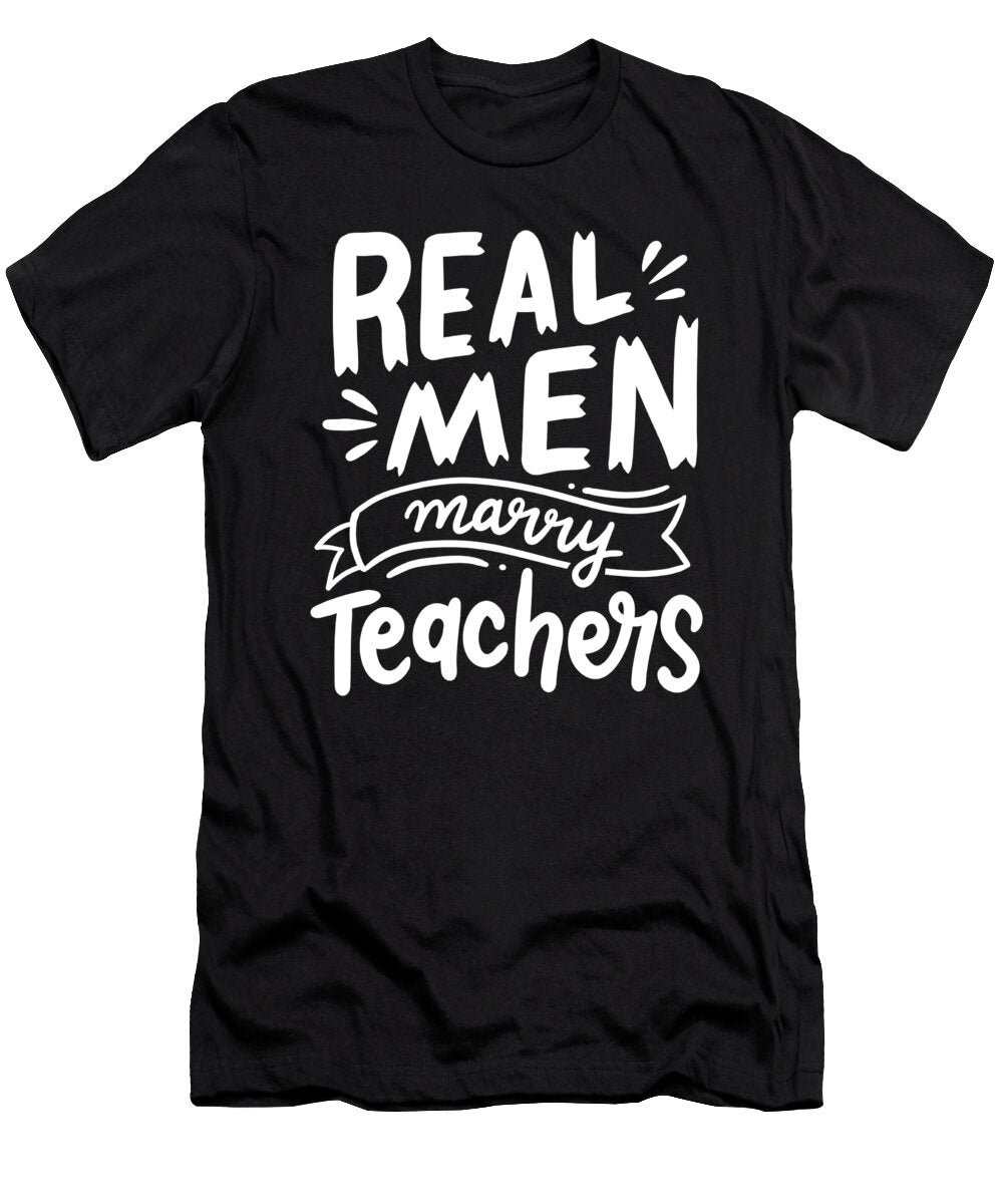 2 Real Men Marry Teachers Teaching Teach Educator Haselshirt T-Shirt